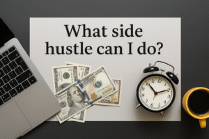 Side Hustle Ideas for Beginners: A Practical 7-Day Test