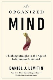 Cover of The Organized Mind by Daniel J. Levitin