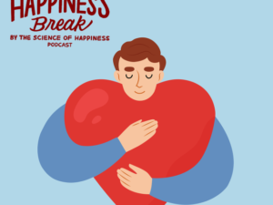 Wrap Yourself in Kindness | Happiness Break