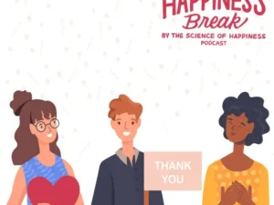 Feel More Gratitude | Happiness Break